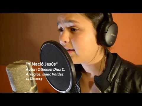 Y Nació Jesús - Othoniel Díaz