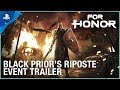 For Honor - Black Prior’s Riposte Event  Trailer | PS4