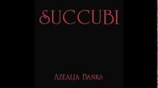 SUCCUBI - AZEALIA BANKS Prod. by ARAAB MUZIK  [ Music Video]