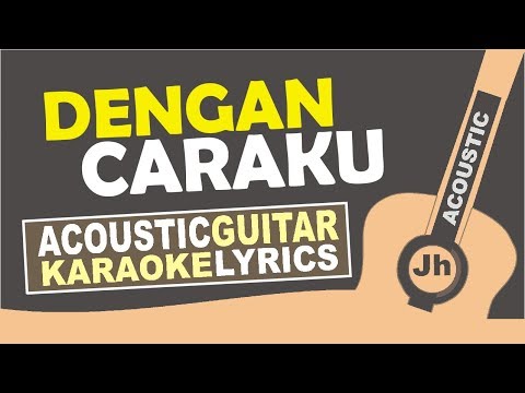 Arsy Widianto ft. Brisia Jodie - Dengan Caraku (Karaoke Acoustic Lyric)
