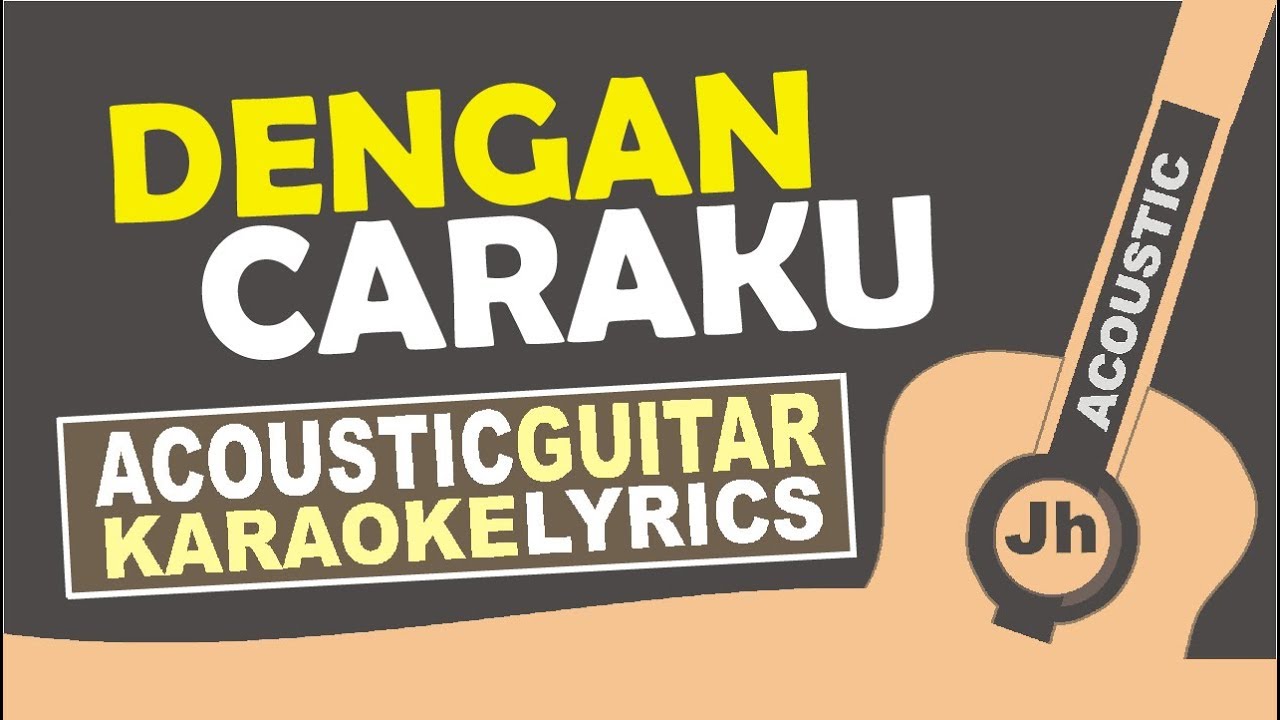 Arsy Widianto ft. Brisia Jodie - Dengan Caraku (Karaoke Acoustic Lyric)