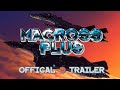 Macross Plus Available Now On Blu Ray Spec Trailer