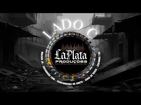 La Plata, Maicon JR, Cachorrão CDM, Cancioneiros do Gueto, Zona de Risco, Zekinha TSG - Lado C