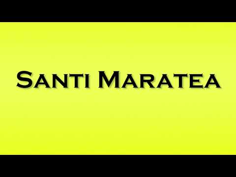 Pronunciation of Santi Maratea