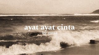 Download lagu AYAT AYAT CINTA ROSSA... mp3