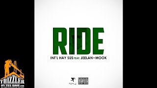 Int'l Hay Sús ft. JeeLan, Mook - Ride [Thizzler.com]