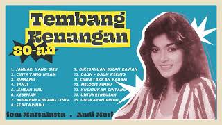 Download lagu Andi Meriem Mattalatta - Album Tembang Kenangan 80an Andi Meriem Mattalatta | Audio HQ mp3