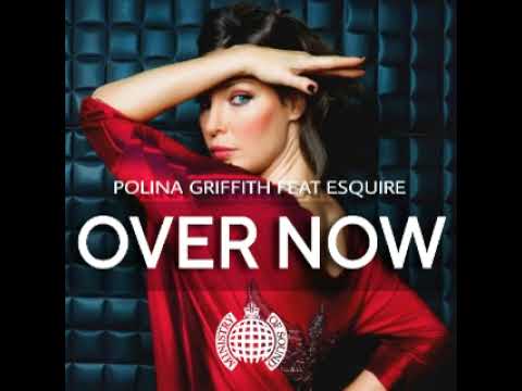 Polina Griffith (Полина Гриффис) - Over Now (feat Esquire) 2010 © Ministry Of Sound