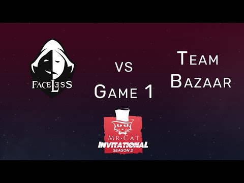Mr. Cat Grand Finals: Faceless vs. Team Bazaar (Game 1) w/ @AnneeDroid and @TrentPax