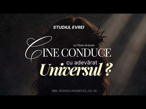 Cine conduce cu adevărat universul? | Florin Antonie (Evrei 1:4-14)
