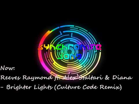 Reeves Raymond ft. Alex Staltari & Diana - Brighter Lights (Culture Code Remix)