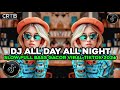 DJ ILHAM -ALL DAY ALL NIGHT - SLOW FULL BASS  GACOR VIRAL TIKTOK 2026