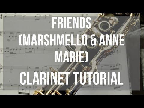 How to play Friends by Marshmello & Anne Marie on Clarinet (Tutorial)