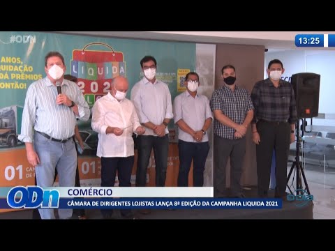 CaÌ‚mara de dirigentes lojistas lança 8ª edicão da campanha Liquida 26 08 2021
