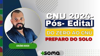 [PÓS-EDITAL] CNU 2024: Preparo do solo- Bloco 3 | Com Edivânio Araújo
