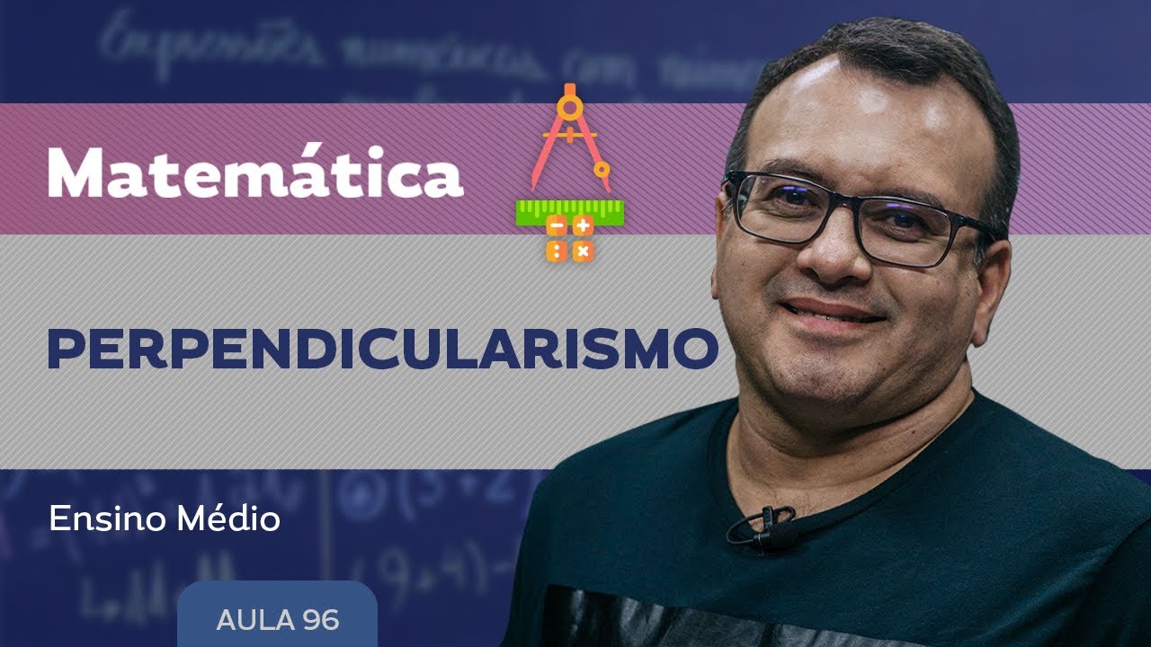 Perpendicularismo - Matemática - Ensino Médio