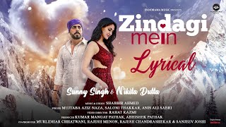 Zindagi Mein (Lyrical Video)  Sunny Singh & Ni