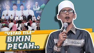 Download lagu Ust TILE BIKIN PECAH, SUASANA MILAD WALI mp3 Download lagu Ust TILE BIKIN PECAH, SUASANA MILAD WALI mp3