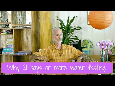 Why 21 days or more water fasting - Tanglewood Wellness Center