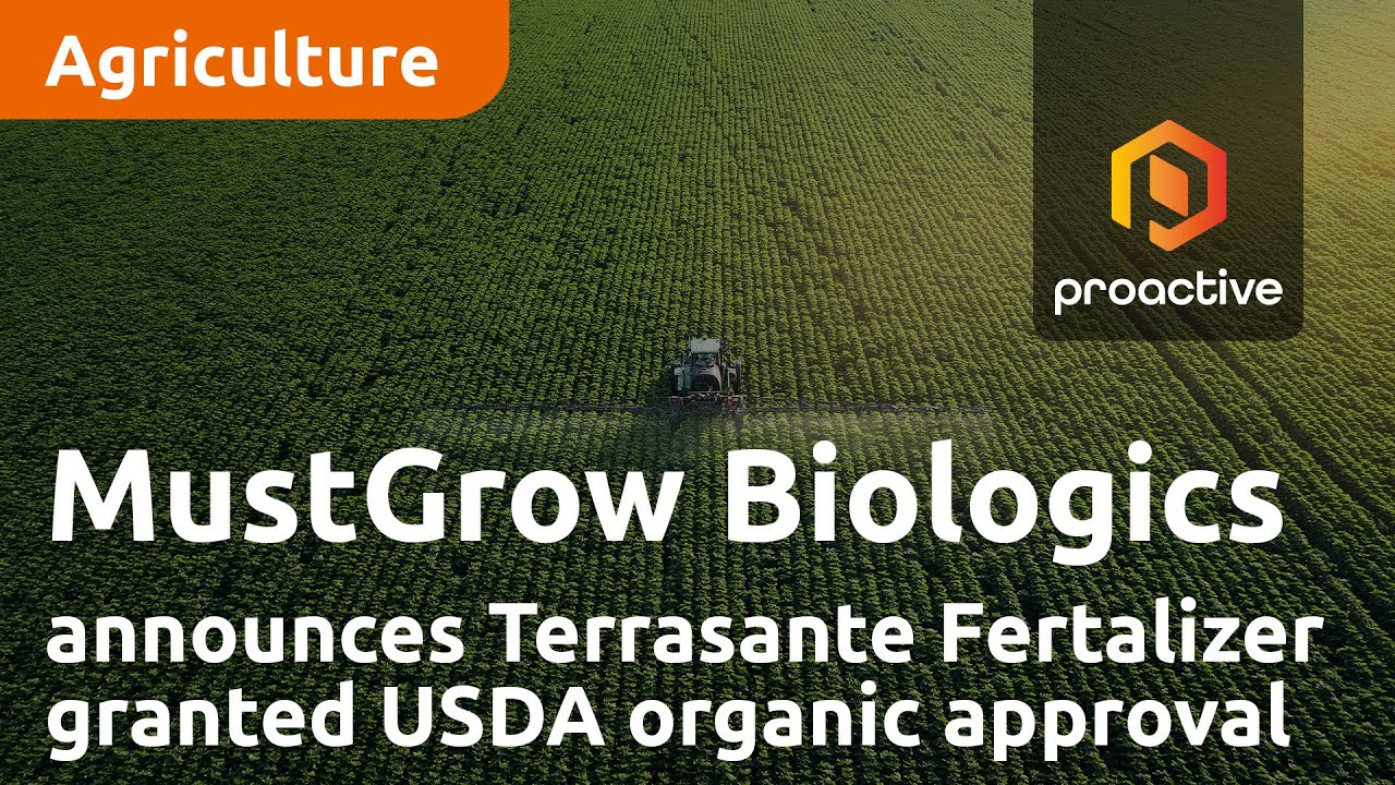 MustGrow Biologics announces Terrasante fertilizer granted USDA organic approval