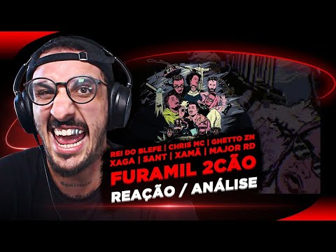 Furamil 2cão - Rei do Blefe | Chris Mc | Ghetto Zn | Xaga | Sant | Xamã | Major Rd [Reação/ Análise]