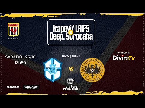 ITAPEVI/ LAIFS x CA DESPORTIVO SOROCABA • Sub-12 | QUARTAS | PAULISTA A3