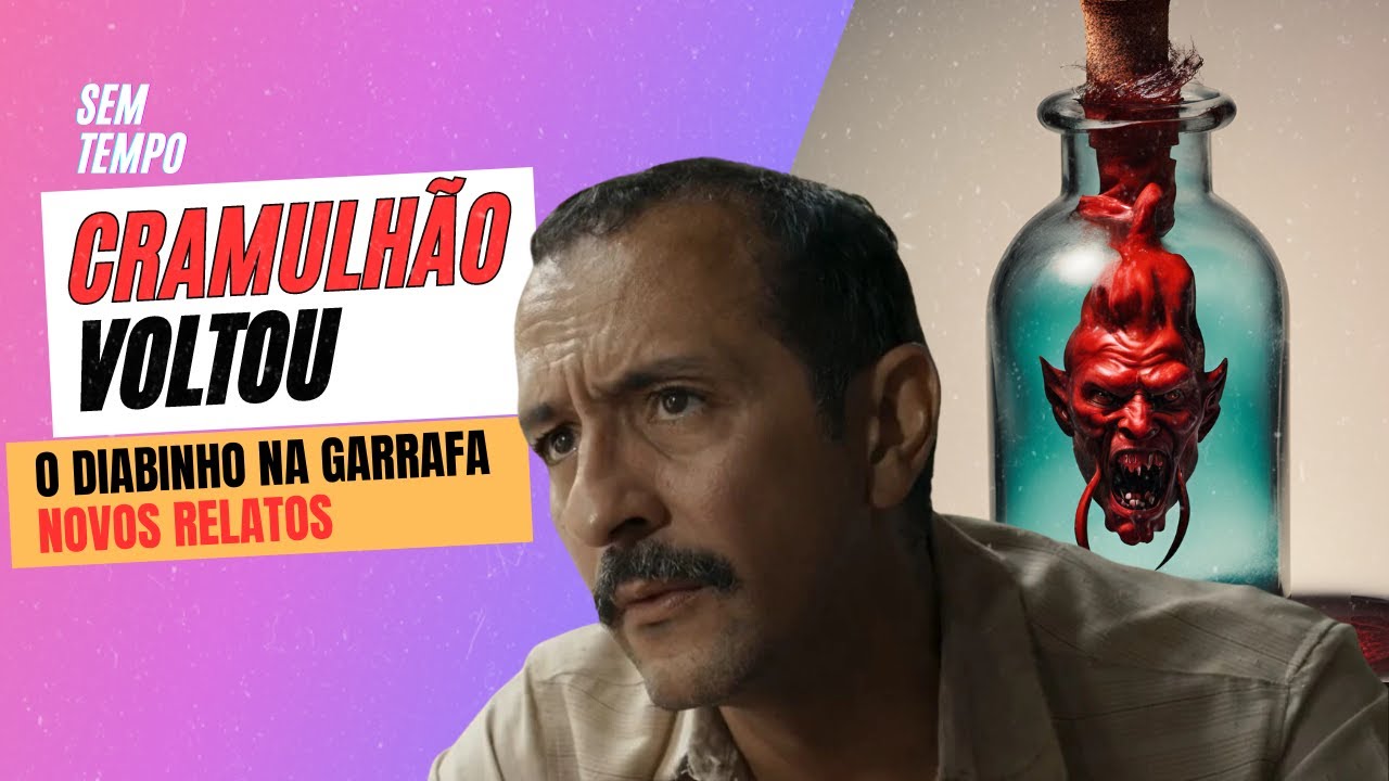 DIABINHO na GARRAFA, o CRAMULHÃO voltou, Novela Renascer e novos RELATOS sobre o PACTO | Sem Tempo
