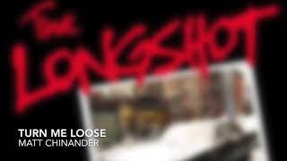 The Longshot - Turn Me Loose (Acoustic Cover by Matt Chinander)