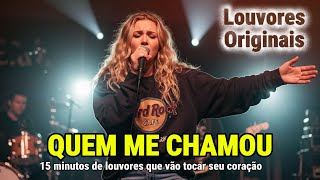 Quem me chamou - Inspirado em Julliany Souza - 15 minutos de Louvor e adoração!