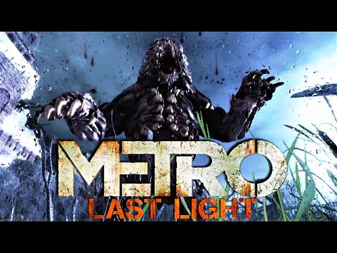 Metro Last Light Redux (Let's Play) Part 20 - The Garden