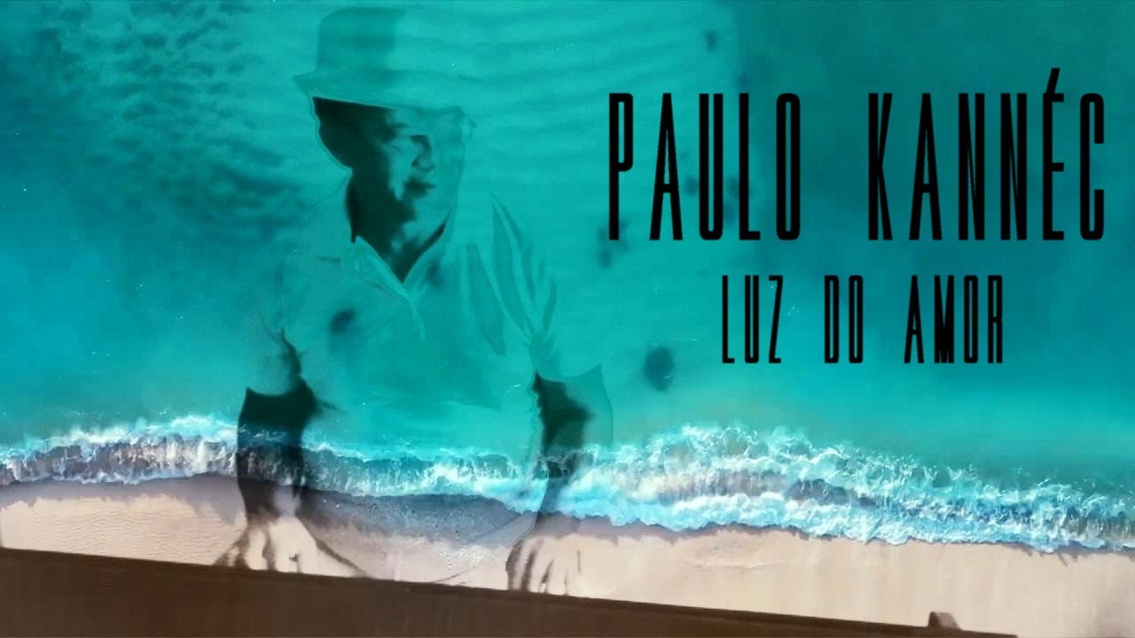 PAULO KANNÉC - LUZ DO AMOR