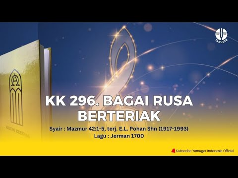 Kidung Keesaan 296 - "Bagai Rusa Berteriak" (KK 296)