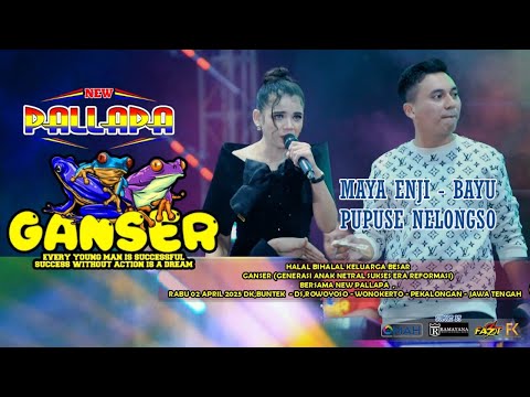 PUPUSING NELONGSO - BAYU PRATAMA ft MAYA ENJI (NEW PALLAPA LIVE GANSER 2025)