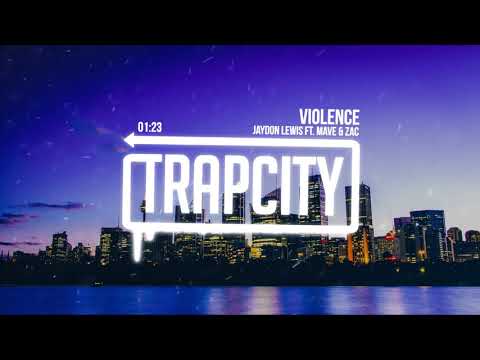 Jaydon Lewis ft. Mave & Zac - Violence