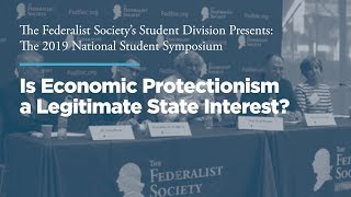 Click to play: Panel 2: Is Economic Protectionism a Legitimate State Interest?