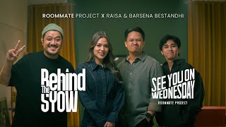 Download lagu Behind The SYOW | Roommate Project X Raisa & Barsena Bestandhi | Part 2 mp3