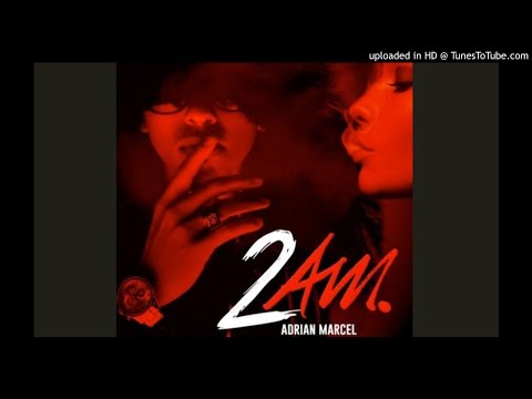 Adrian Marcel - 2AM  Remix