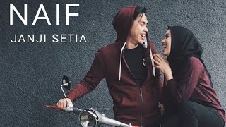 Download lagu NAIF - Janji Setia (Lirik) mp3