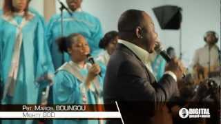 MARCEL BOUNGOU -- Gospel Célébration -- ‟Mighty God&quot;