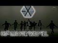 EXO-K Into Your World (너의 세상으로) (LINK TO FULL VER ...