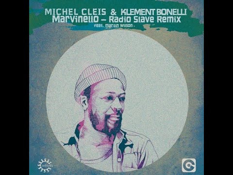 Michel Cleis & Klement Bonelli - Marvinello (Radio Slave Remix)