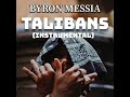 Byron Messia -Talibans (Instrumental)