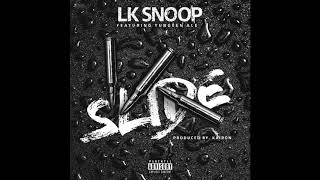 LK Snoop & Yungeen Ace - Slide