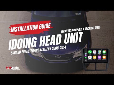iDoing Head Unit Installation Guide for Subaru Forester WRX STI XV 2008-2014