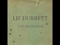 liz durrett - the mezzanine