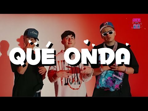 Calle 24, Chino pacas, Fuerza Regida - Que Onda (Letra)