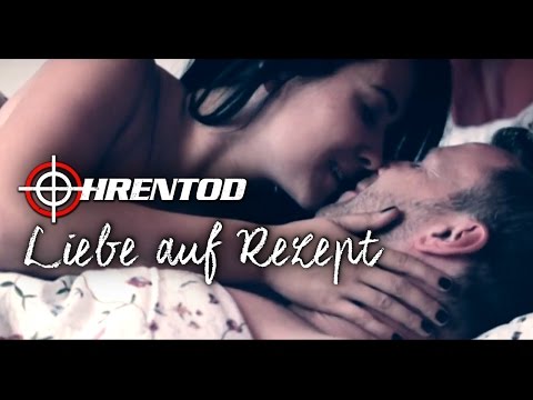 OhrenTod - Liebe auf Rezept (Offizielles Video)