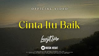 Cinta Itu Baik Music Video
