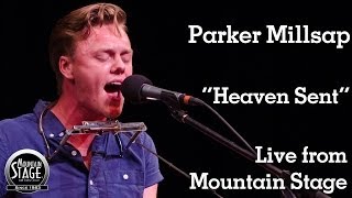 Parker Millsap - "Heaven Sent" - Live from Mountain Stage