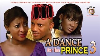 A Dance for the Prince 3 - Nigerian Nollywood Movie